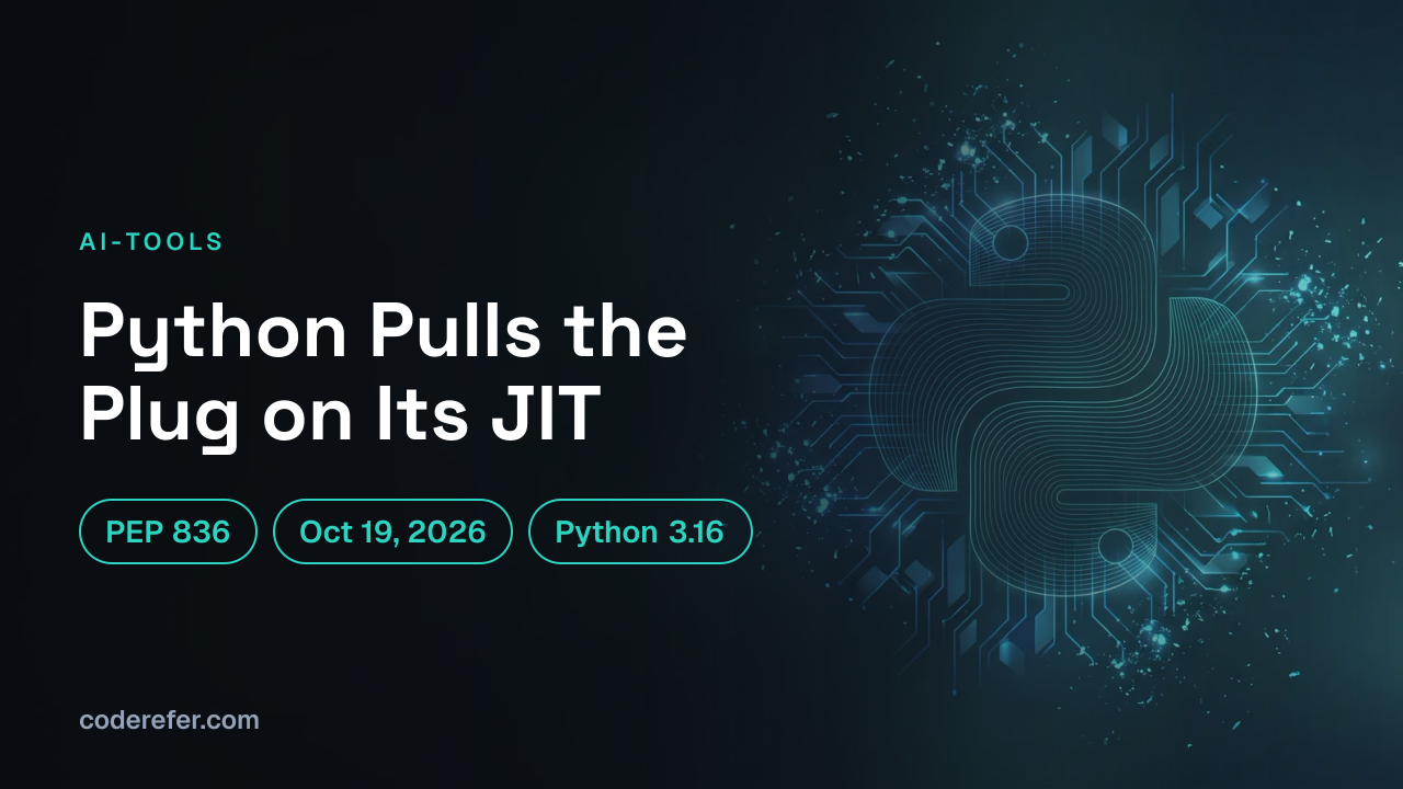 Python's JIT Is Being Removed: PEP 836 Withdrawn, What 3.15 and 3.16 Mean for You